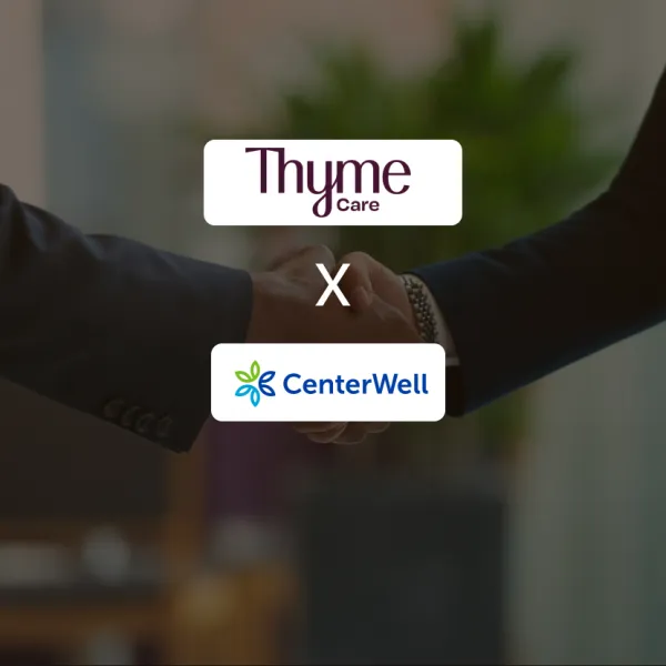 Thyme Care, CenterWell Partner to Expand Cancer Care Support Across Seven States