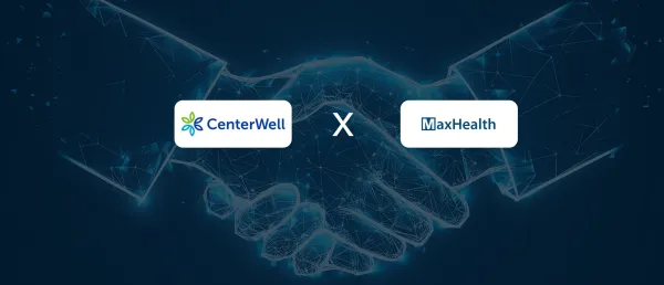 CenterWell Completes Acquisition of MaxHealth from Arsenal Capital Partners