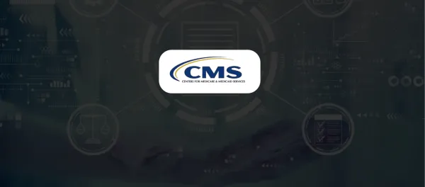CMS Finalizes Standards for Electronic Exchange of Claims Documentation