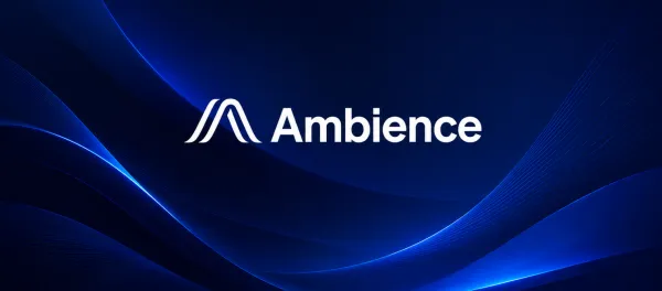 Ambience Healthcare Unveils The Ambience Standard for Measurable Health System Outcomes