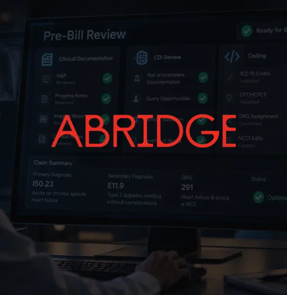 Abridge Expands Into Revenue Cycle With AI-Powered Pre-Bill Claim Review