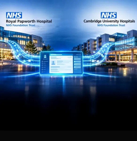 Royal Papworth Hospital & Cambridge University Hospitals Partner to Introduce Shared Electronic Patient Record